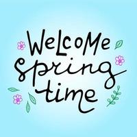 Vector illustration of welcom spring time lettering on blue background with decortive elements. Spring card
