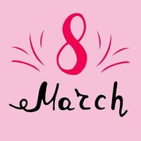 Vector illustration. 8 Marth lettering on pink background. Greeting card Womens Day with decorative hand drawn elements