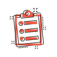 Checklist document sign icon in comic style. Survey vector cartoon illustration on white isolated background. Check mark banner business concept splash effect.