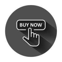 Buy now shop icon in flat style. Finger cursor vector illustration on black round background with long shadow. Click button business concept.