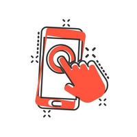 Hand touch smartphone icon in comic style. Phone finger vector cartoon illustration on white isolated background. Cursor touchscreen business concept splash effect.