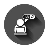 Search job vacancy icon in flat style. Laptop career vector illustration on black round background with long shadow. Find vacancy business concept.