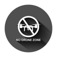 No drone zone sign icon in flat style. Quadrocopter ban vector illustration on black round background with long shadow. Helicopter forbidden flight business concept.