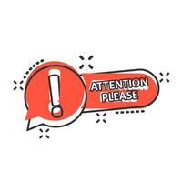 Attention please sign icon in comic style. Warning information vector cartoon illustration on white isolated background. Exclamation business concept splash effect.