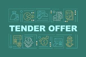 Tender offer word concepts dark green banner. Business deal. Infographics with editable icons on color background. Isolated typography. Vector illustration with text