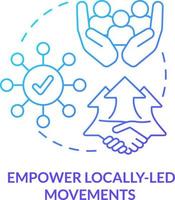 Empower locally led movements blue gradient concept icon. LGBT movement and organization. State support abstract idea thin line illustration. Isolated outline drawing vector