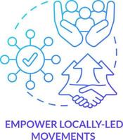 Empower locally led movements blue gradient concept icon. LGBT movement and organization. State support abstract idea thin line illustration. Isolated outline drawing vector