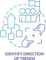 Identify direction of trends blue gradient concept icon. Development way. Control trading trends abstract idea thin line illustration. Isolated outline drawing vector