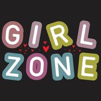 Girl zone cartoon style typography for t shirt design