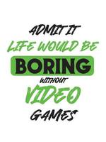 Gaming Quotes - Life is a game play to win - Gambling, joystick Vector.  Gaming t shirt design. 9763638 Vector Art at Vecteezy