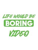 Admit it life would be boring without video games vector