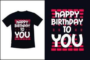 cumpleaños t camisa diseño con moderno citas tipografía t camisa diseño vector