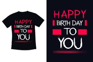 cumpleaños t camisa diseño con moderno citas tipografía t camisa diseño vector