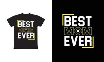 mejor mamá alguna vez. madres día t camisa diseño mejor de venta camiseta diseño tipografía creativo costumbre, camiseta diseño vector