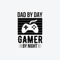 Dad By Day Gamer By Night. Typography vector father's quote t-shirt design
