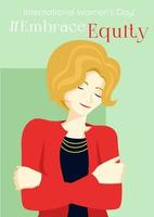 Embrace Equity poster with a cute woman in a red jacket character hugging herself. Embrace equity movement illustration. 2023 women's day theme - EmbraceEquity. vector