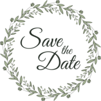 Save the date with the floral wreath beautiful design for wedding invitation or engagement invitation png