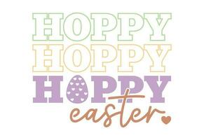 Hoppy Easter, Easter Quote, Easter Bunny with Easter Eggs vector