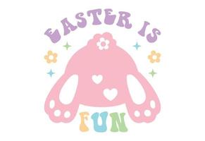 Easter Is Fun, Easter Quote, Easter Bunny with Easter Eggs vector