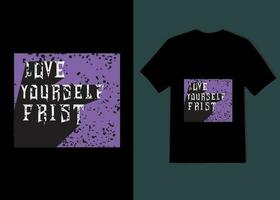 new love yourself frist tshirt design 2024 vector