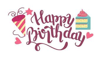 Happy Birthday, gorgeous lettering written with elegant calligraphic font or script and decorated with cake, firecracker vector