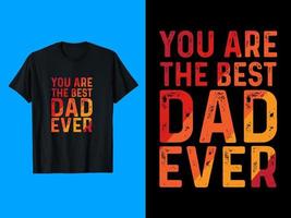 Dad, Papa, Daddy Typography T-Shirt Design vector