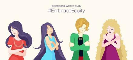 International Women's Day banner with four multicultural women hugging themselves. EmbraceEquity movement poster, 8 march holiday.