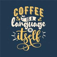 Coffee is a language in itself vector