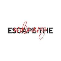 Escape the ordinary phrase. Inspirational quote. Ink illustration. Modern brush calligraphy. Isolated on white background. vector