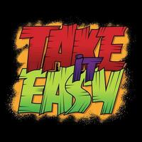 take it easy slogan for t-shirt print design vector