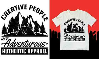 Creative People Are Adventurous Authentic Apparel, graphic artwork for t shirt and others. Mountain with tree retro vintage print design. vector