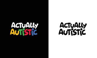 Autism Quote T shirt design, typography vector