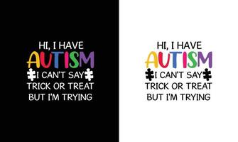 Autism Quote T shirt design, typography vector