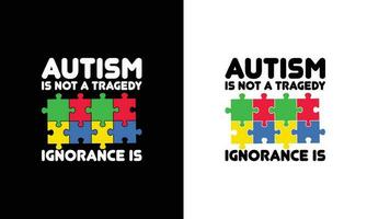 Autism Quote T shirt design, typography vector