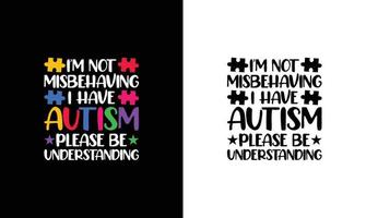 Autism Quote T shirt design, typography vector