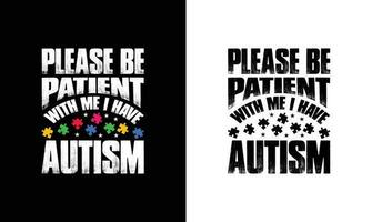 Autism Quote T shirt design, typography vector