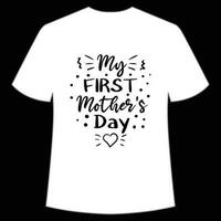 my first mother's day shirt print template,  typography design for mom mommy mama daughter grandma girl women aunt mom life child best mom adorable shirt vector