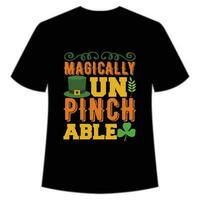 Magically un Pinch able St Patrick's Day Shirt Print Template, Lucky Charms, Irish, everyone has a little luck Typography Design vector