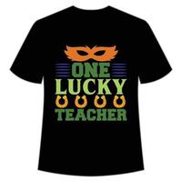 one lucky teacher St Patrick's Day Shirt Print Template, Lucky Charms, Irish, everyone has a little luck Typography Design vector