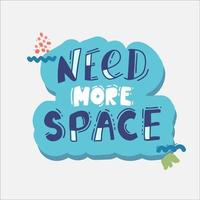 Need more space lettering. Cartoon vector poster design