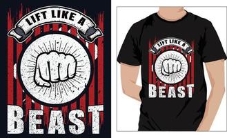 Gym Fitness t-shirts Design LIFT LIKE A BEAST vector