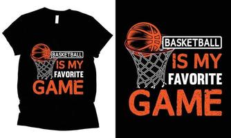 Basketball is my favorite game t-shirt design. vector