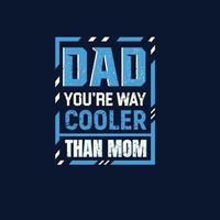 Father's day funny quotes and lettering vector tshirt design