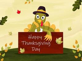 Cartoon Turkey Bird Wear Pilgrim Hat with Holding Message Board of Happy Thanksgiving Day and Autumn Leaves Decorated Green Background. vector