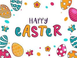 Happy Easter Text with Colorful Printed Eggs, Flowers and Butterflies Decorated on White Background. vector