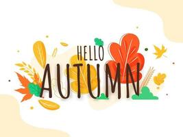 Hello Autumn Text On Colorful Leaves Decorated Background. vector