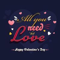 All You Need Is Love Font with Hearts on Blue Background for Happy Valentine's Day Concept. vector