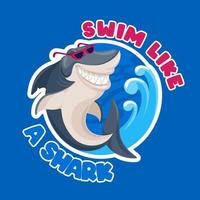 Shark print design. Swim like a shark cartoon t-shirt label on california surfing theme vector retro cool template