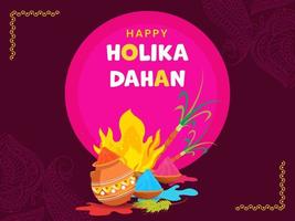 Happy Holika Dahan Celebration Poster Design With Bonfire, Clay Pot And Bowls Full Of Color Powder On Dark Pink Background. vector