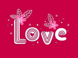 Creative Love Text in White Color with Flowers on Pink Background. vector
